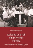Aufstieg und Fall einer Wiener Familie (eBook, ePUB)