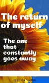 The return of myself; that one thats keep going away. (eBook, ePUB)