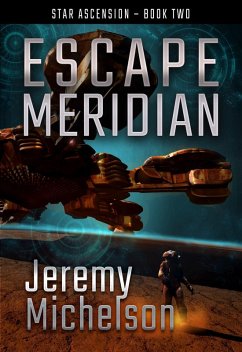 Escape Meridian (Star Ascension, #2) (eBook, ePUB) - Michelson, Jeremy