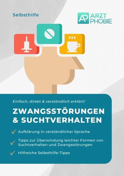 Selbsthilfe bei leichten Zwangsstörungen und Suchtverhalten (eBook, ePUB) Selbsthilfe bei leichten Zwangsstörungen und Suchtverhalten (eBook, ePUB)