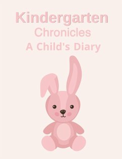 Cover Kindergarten Chronicles: A Child's Diary (Children's Stories) (eBook, ePUB)