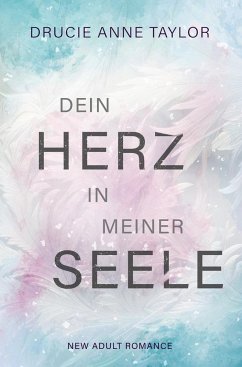 Dein Herz in meiner Seele - Taylor, Drucie Anne