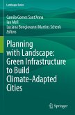 Planning with Landscape: Green Infrastructure to Build Climate-Adapted Cities