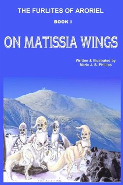 The Furlites of Aroriel - On Matissia Wings (eBook, ePUB) - Phillips, Marie J S
