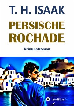 Persische Rochade (eBook, ePUB) - Isaak, T. H.