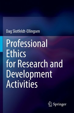 Professional Ethics for Research and Development Activities - Slotfeldt-Ellingsen, Dag