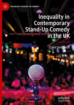 Inequality in Contemporary Stand-Up Comedy in the UK - Sedgwick, Claire
