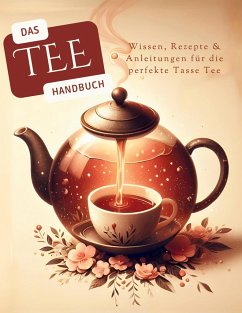 Das Tee-Handbuch - Steinbrenner, Till