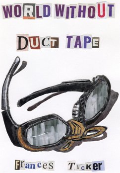 World Without Duct Tape (eBook, ePUB) - Tucker, Frances