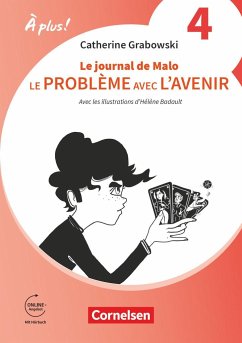 À plus ! 1. und 2. Fremdsprache. Band 1 - Ersatzlektüre 4: Le problème avec l'avenir / Le journal de Malo