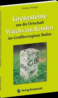 Grenzsteine um die Ortschaft Wiechs am Randen im Großherzogtum Baden - Philippi, Nikolaus