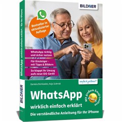 WhatsApp wirklich einfach erklärt - Die verständliche Anleitung für Ihr iPhone - Schmid, Anja;Eichlseder, Daniela