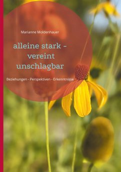 alleine stark - vereint unschlagbar - Moldenhauer, Marianne