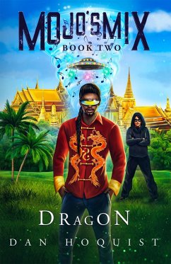 Mojo's Mix Book Two Dragon (eBook, ePUB) - Hoquist, Dan