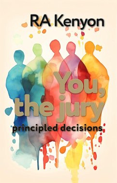 Cover You, the Jury: principled decisions (eBook, ePUB)