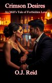 Crimson Desires: A Cougar's Tale of Forbidden Love (eBook, ePUB) Crimson Desires: A Cougar's Tale of Forbidden Love (eBook, ePUB)