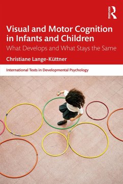 Visual and Motor Cognition in Infants and Children (eBook, PDF) - Lange-Küttner, Christiane