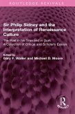Sir Philip Sidney and the Interpretation of Renaissance Culture (eBook, ePUB)