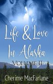 Life and Love in Alaska Volume II (Life & Love in Alaska, #2) (eBook, ePUB)