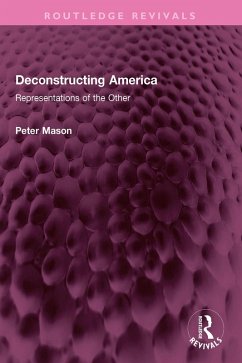 Deconstructing America (eBook, ePUB) - Mason, Peter