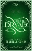 The First Dryad (The First Collection, #1) (eBook, ePUB)