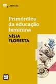 Primórdios da educação feminina - textos selecionados de Opúsculo humanitário (eBook, ePUB)