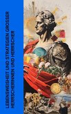 Lebensweisheit und Strategien großer Herrscherinnen und Herrscher (eBook, ePUB)
