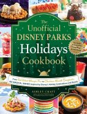 The Unofficial Disney Parks Holidays Cookbook (eBook, ePUB)