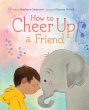 How to Cheer Up a Friend (eBook, ePUB) - Bild 1