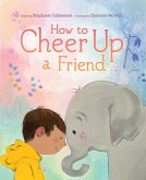 How to Cheer Up a Friend (eBook, ePUB)