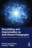 Storytelling and Improvisation as Anti-Racist Pedagogies (eBook, ePUB)
