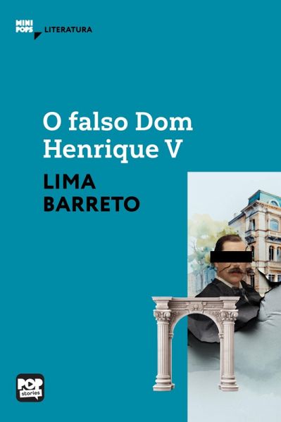 O falso Dom Henrique V: Episódio da história da Bruzundanga (eBook, ePUB) O falso Dom Henrique V: Episódio da história da Bruzundanga (eBook, ePUB)