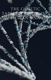 The Genetic Tapestry Decoding Human DNA (eBook, ePUB) The Genetic Tapestry Decoding Human DNA (eBook, ePUB)