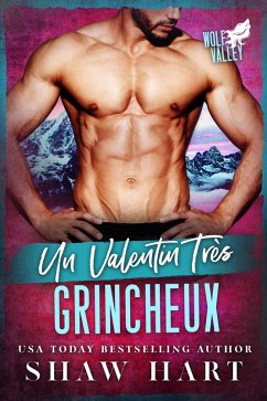 Un Valentin Très Grincheux (Wolf Valley: A Very Grumpy Holiday, #1) (eBook, ePUB) - Hart, Shaw