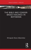 The Bible and Gender-based Violence in Botswana (eBook, ePUB)