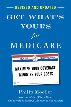 Get What's Yours for Medicare - Revised and Updated (eBook, ePUB) - Moeller, Philip