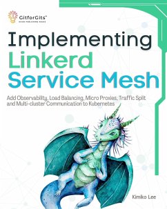 Implementing Linkerd Service Mesh (eBook, ePUB) - Lee, Kimiko