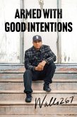 Armed with Good Intentions (eBook, ePUB)