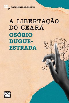 Cover A libertação do Ceará: Trechos selecionados de 