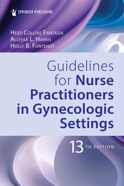 Guidelines for Nurse Practitioners in Gynecologic Settings (eBook, ePUB) - Fantasia, Heidi Collins; Harris, Allyssa L.; Fontenot, Holly B.