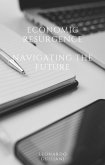 Economic Resurgence Navigating the Future (eBook, ePUB) Economic Resurgence Navigating the Future (eBook, ePUB)