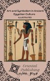Art and Symbolism in Ancient Egyptian Culture (eBook, ePUB)