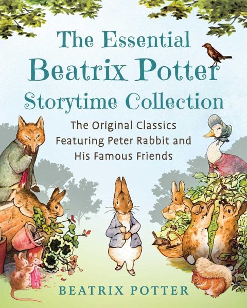The Essential Beatrix Potter Storytime Collection (eBook, ePUB) The Essential Beatrix Potter Storytime Collection (eBook, ePUB)