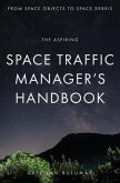 The aspiring Space Traffic Manager's Handbook (eBook, ePUB)