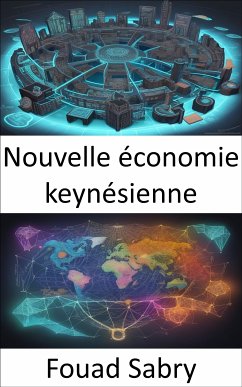 Nouvelle économie keynésienne (eBook, ePUB) - Sabry, Fouad