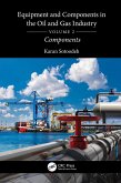 Equipment and Components in the Oil and Gas Industry Volume 2 (eBook, ePUB)