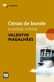 Cenas de bonde e outros contos de Valentim Magalhães (eBook, ePUB)