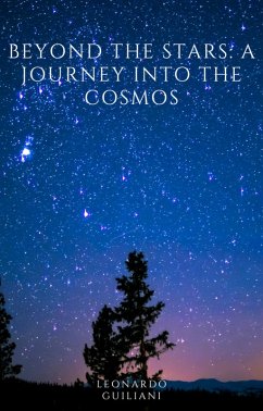 Beyond the Stars A Journey into the Cosmos (eBook, ePUB) - Guiliani, Leonardo