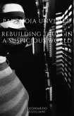 Paranoia Unveiled Rebuilding Trust in a Suspicious World (eBook, ePUB)