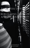 Paranoia Unveiled Rebuilding Trust in a Suspicious World (eBook, ePUB) Paranoia Unveiled Rebuilding Trust in a Suspicious World (eBook, ePUB)